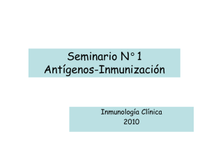 Seminario N°1 Antígenos-Inmunización Inmunología Clínica 2010
