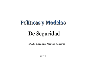 Políticas y Modelos De Seguridad 2011 PUA: Romero, Carlos Alberto