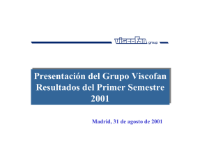 Presentación del Grupo Viscofan Resultados del Primer Semestre 2001