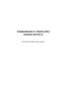 TERRORISMO Y PRINCIPIO DEMOCRÁTICO ANTONIO TORRES DEL MORAL