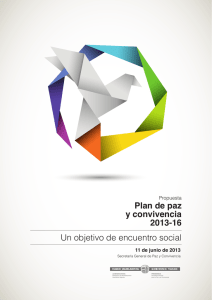 Plan de Paz y Convivencia 2013-2016. Un objetivo de encuentro social .