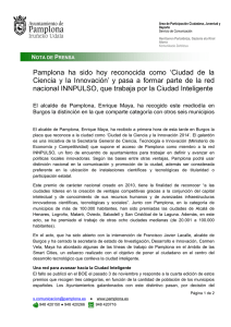 Pamplona ha sido hoy reconocida como Ciudad de la Ciencia y la Innovación y pasa a formar parte de la red nacional INNPULSO, que trabaja por la Ciud (69.18 Kb)