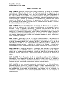 República de Cuba MINISTERIO DE CULTURA RESOLUCION  No. 162