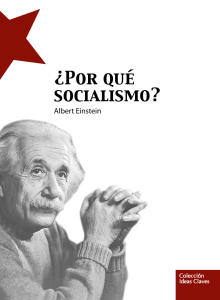 ¿Por qué socialismo? Albert Einstein Portada-PORQUE EL SOCIALISMO-Einstein.indd   1