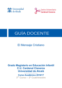 El Mensaje Cristiano Grado Magisterio en Educación Infantil C.U. Cardenal Cisneros