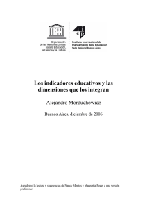 Los indicadores educativos y las dimensiones que los integran  Alejandro Morduchowicz