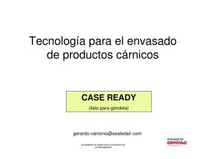 Tecnología para el envasado de productos cárnicos CASE READY (listo para góndola)