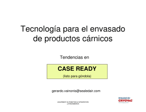 Tecnología para el envasado de productos cárnicos CASE READY Tendencias en