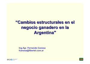 “ Cambios estructurales en el negocio ganadero en la Argentina&#34;