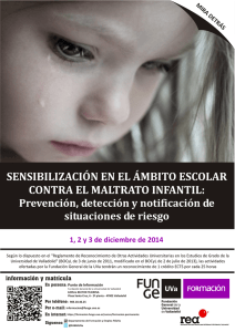 " Sensibilización en el ámbito escolar contra el maltrato infantil: Prevención, detección y notificación de situaciones de riesgo".