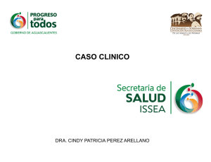 CASO CLINICO DRA. CINDY PATRICIA PEREZ ARELLANO