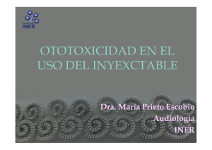 Ototoxicidad en el uso del inyectable (Dra. María Prieto Escobio)