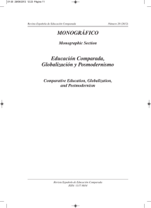 MONOGRÁFICO Educación Comparada, Globalización y Posmodernismo Monographic Section