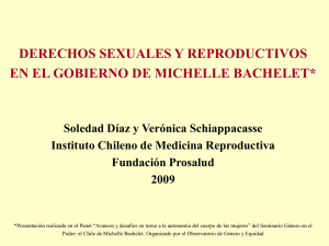 DERECHOS SEXUALES Y REPRODUCTIVOS EN EL GOBIERNO DE MICHELLE BACHELET*