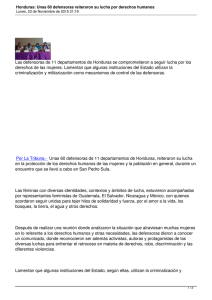 Las defensoras de 11 departamentos de Honduras se comprometieron a... derechos de las mujeres. Lamentan que algunas instituciones del Estado utilizan...