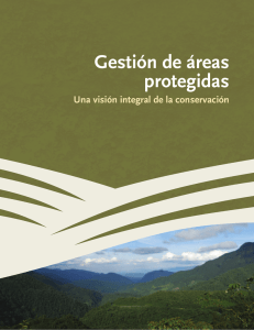 Gestión de áreas protegidas Una visión integral de la conservación