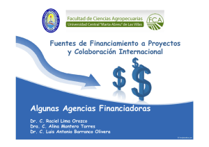 Algunas Agencias Financiadoras Fuentes de Financiamiento a Proyectos y Colaboración Internacional
