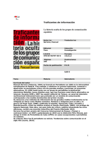 Pascual Serrano: Traficantes de informaci n. La historia oculta de los grupos de comunicaci n espa oles. Madrid, 2010: Foca Investigaci n. Grupo Akal