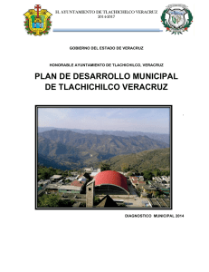 PLAN DE DESARROLLO MUNICIPAL DE TLACHICHILCO VERACRUZ H. AYUNTAMIENTO DE TLACHICHILCO VERACRUZ