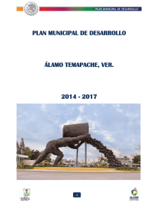 PLAN MUNICIPAL DE DESARROLLO ÁLAMO TEMAPACHE, VER. 2014 - 2017