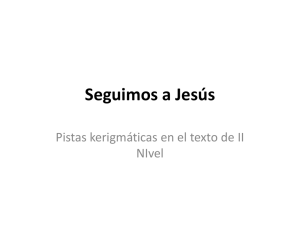 Pistas kerigmáticas en el texto de II Nivel - Seguimos a Jesús