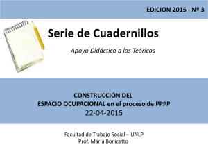 Teórico Nro.3. Construcción del Espacio Ocupacional en el proceso de PPPP 2015