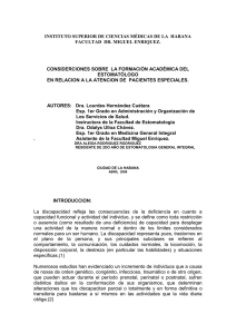 Consideraciones sobre la formacion academica del estomatologo en relacion a la atencion de pacientes especiales.