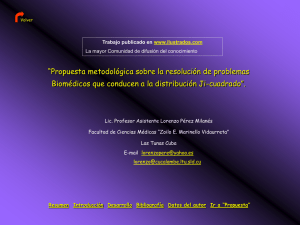 Propuesta metodologica sobre la resolucion de problemas Biomedicos que conducen a la distribucion Ji-cuadrado (ppt)