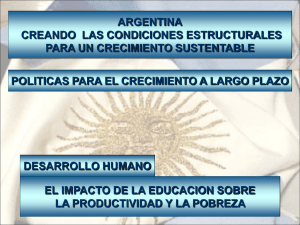 ARGENTINA CREANDO  LAS CONDICIONES ESTRUCTURALES PARA UN CRECIMIENTO SUSTENTABLE