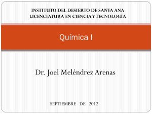 Dr. Joel Meléndrez Arenas Química I INSTITUTO DEL DESIERTO DE SANTA ANA