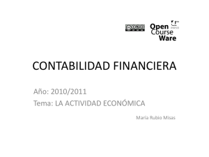 CONTABILIDAD FINANCIERA Año: 2010/2011 Tema: LA ACTIVIDAD ECONÓMICA María Rubio Misas