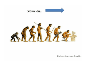 Evolución? Evolución… Profesor Jeremías González