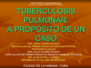 http://www.ilustrados.com/documentos/tuberculosis-pulmonar-050808.ppt