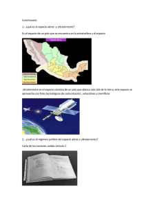 Cuestionario 1.- ¿qué es el espacio aéreo  y ultraterrestre?