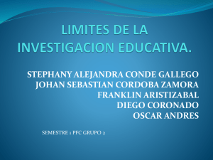 LIMITES DE LA INVESTIGACION EDUCATIVA STHEPANNY ALEJANDRA CONDE Y...