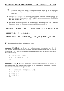 1)  EXAMEN DE PROGRAMACIÓN DECLARATIVA_(P. Lógica)_     (1-4-2011
