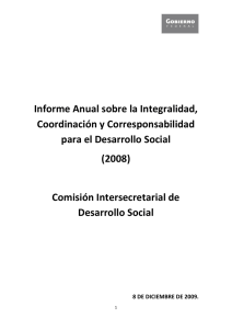 Iinforme Anual con los avances sobre Integridad,Coordinaci n y Corresponsabilidad para el Desarrollo Social 2008.