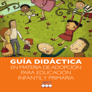 Guía didáctica en materia de adopción; para Educación Infantil y Primaria 5,5 MB