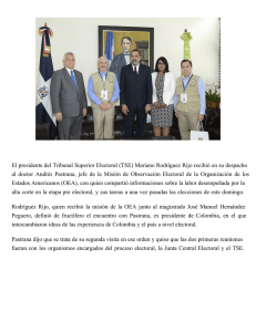 El presidente del Tribunal Superior Electoral (TSE) Mariano Rodríguez Rijo... al doctor Andrés Pastrana, jefe de la Misión de Observación...