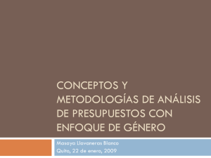 1. Conceptos y metodologías de análisis de los presupuestos con enfoque de género; Masaya Llavaneras Blanco.