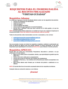 REQUISITOS PARA EL INGRESO/SALIDA AL RECINTO FISCALIZADO “VISITAS GUIADAS” Requisitos Aduana: