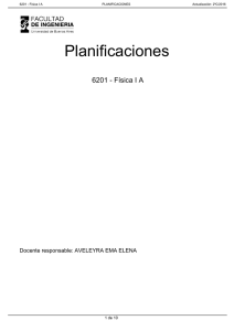 Planificaciones 6201 - Física I A Docente responsable: AVELEYRA EMA ELENA