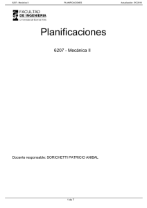 Planificaciones 6207 - Mecánica II Docente responsable: SORICHETTI PATRICIO ANIBAL 1 de 7