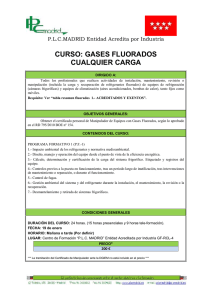 CURSO: GASES FLUORADOS CUALQUIER CARGA P.L.C.MADRID Entidad Acredita por Industria