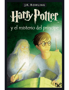[Harry Potter 06] Harry Potter y el misterio del príncipe
