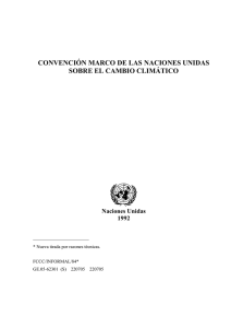 CONVENCIÓN MARCO DE LAS NACIONES UNIDAS SOBRE EL CAMBIO CLIMÁTICO Naciones Unidas