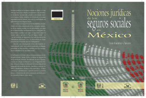 NOCIONES JURÍDICAS DE LOS SEGUROS SOCIALES EN MÉXICO.