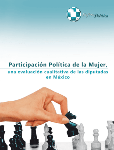 PARTICIPACIÓN POLÍTICA DE LA MUJER una evaluación cualitativa de las diputadas en México