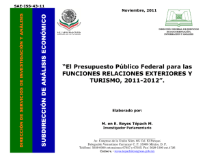 El Presupuesto Público Federal para las FUNCIONES RELACIONES EXTERIORES Y TURISMO, 2011-2012 .