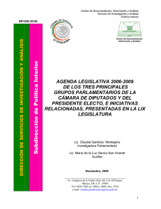 AGENDA LEGISLATIVA 2006-2009 DE LOS TRES PRINCIPALES GRUPOS PARLAMENTARIOS DE LA CÁMARA DE DIPUTADOS Y DEL PRESIDENTE ELECTO, E INICIATIVAS RELACIONADAS, PRESENTADAS EN LA LIX LEGISLATURA.